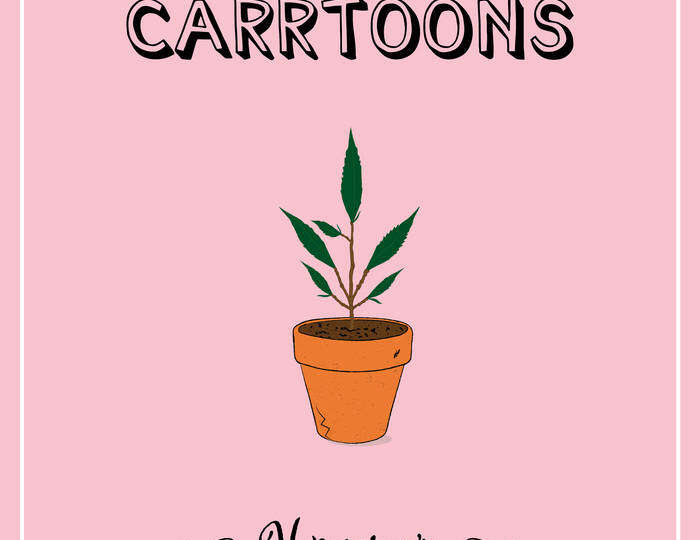 CARRTOONS - Homegrown